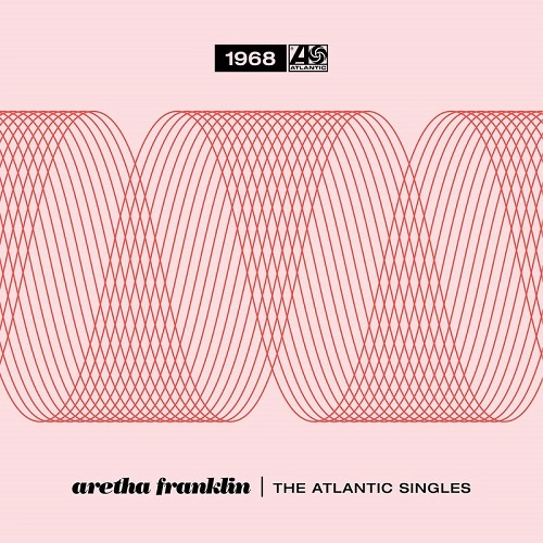 ARETHA FRANKLIN / アレサ・フランクリン / ATLANTIC SINGLES COLLECTION 1968