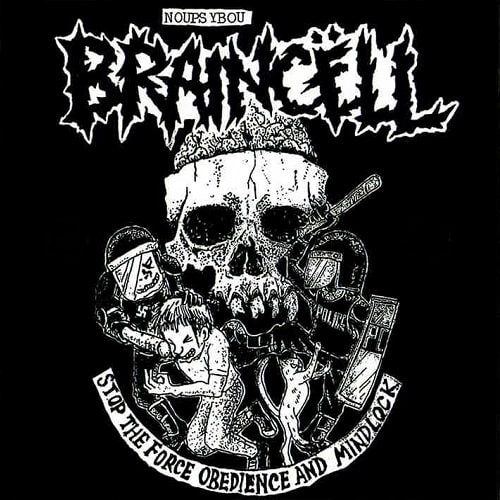 BRAINCELL / STOP THE FORCE OBEDIENCE AND MINDLOCK CD