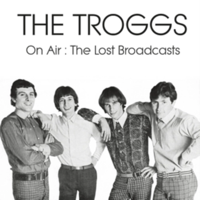 TROGGS / トロッグス / ON AIR: THE LOST BROADCASTS (CD)