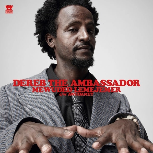 DEREB THE AMBASSADOR / デレブ・ザ・アンバサダー / 恋をはじめるには / 一年に一度 / MEWUDED LEMEJEMER / AWUDAMET