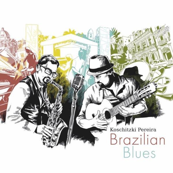 STEFAN KOSCHITZKI & FABIANO PEREIRA / ステファン・コシツキ & ファビアーノ・ペレイラ / BRAZILIAN BLUES