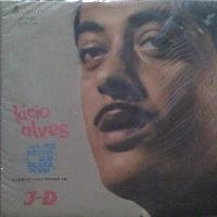 LUCIO ALVES / ルシオ・アルヴェス / LUCIO ALVES, SUA VOZ INTIMA, SUA "BOSSA NOVA" INTERPRETANDO SAMBAS EM 3-D