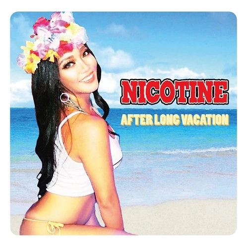 NICOTINE / ニコチン / AFTER LONG VACATION / AFTER LONG VACATION 
