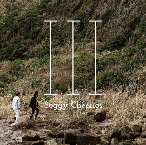 Soggy Cheerios / ソギー･チェリオス / Ⅲ