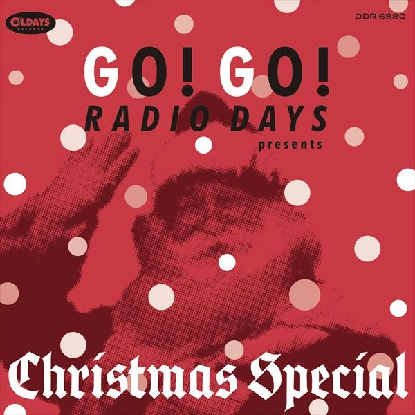 V.A. (OLDIES/50'S-60'S POP) / ゴー！ゴー！レディオ･デイズ･プレゼンツ･クリスマス･スペシャル