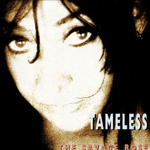 SAVAGE ROSE / サヴェージ・ローズ / TAMELESS: 180G LIMITED VINYL