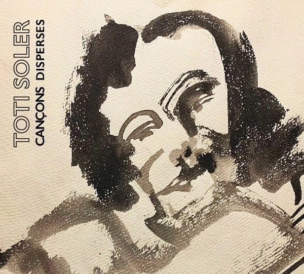 TOTI SOLER / トティ・ソレール / CANCONS DISPERSES