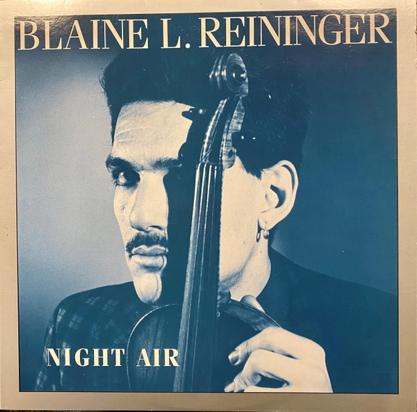 BLAINE L.REININGER / ブレイン・レイニンガー / ナイト・エア- / NIGHT AIR