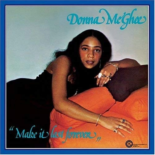 DONNA MCGHEE / ドナ・マッギー / MAKE IT LAST FOREVER