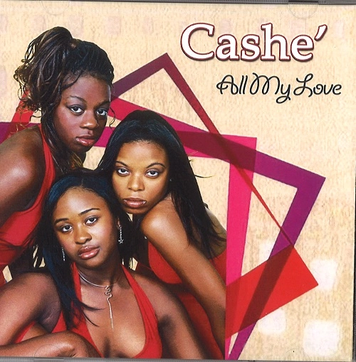 CASHE' / ALL MY LOVE