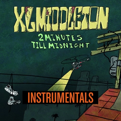 XL MIDDLETON / 2 MINUTES TILL MIDNIGHT INSTRUMENTALS