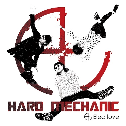 Electlove / エレクトラブ / HARD MECHANIC