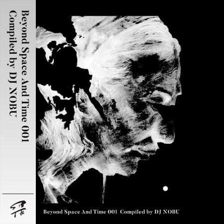 DJ NOBU / DJノブ (FUTURE TERROR) / BEYOND SPACE AND TIME 001(ディスクユニオン限定日本語帯付仕様) / BEYOND SPACE AND TIME 001