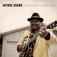 ARTHUR ADAMS / アーサー・アダムス / HERE TO MAKE YOU FEEL GOOD