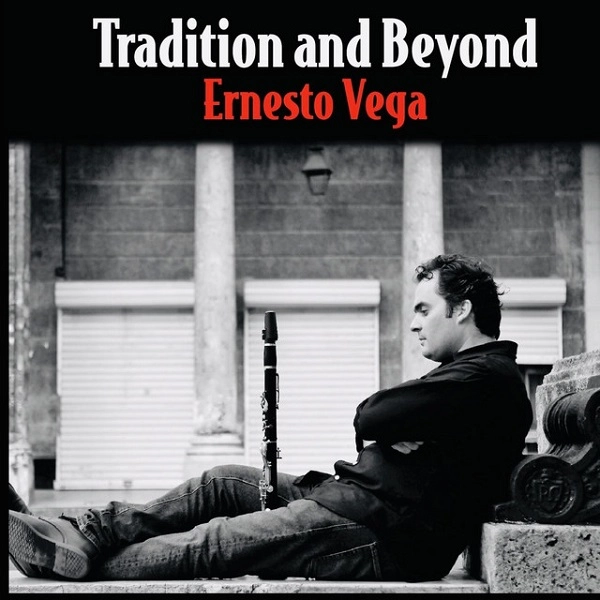 ERNESTO VEGA / エルネスト・ベガ / TRADITION AND BEYOND