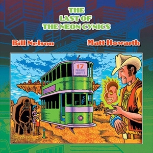BILL NELSON / ビル・ネルソン / LAST OF THE NEON CYNICS