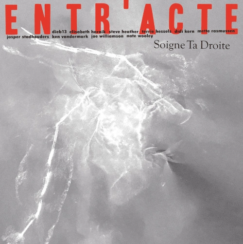 ENTR'ACTE / SOIGNE TA DROITE