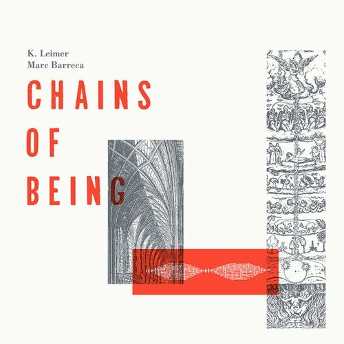K. LEIMER / MARC BARRECA / CHAINS OF BEING 