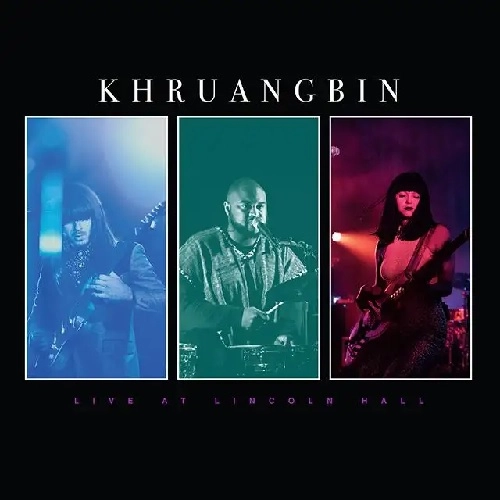 KHRUANGBIN / クルアンビン / LIVE AT LINCOLN HALL