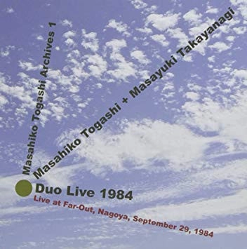 MASAHIKO TOGASHI & MASAYUKI TAKAYANAGI / 富樫雅彦＆高柳昌行 / デュオ・ライブ1984 / DUO LIVE 1984