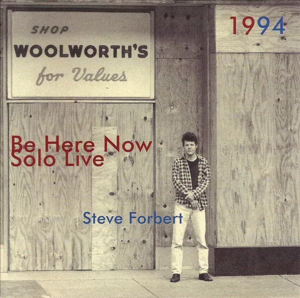 STEVE FORBERT / スティーヴ・フォーバート / BE HERE NOW SOLO LIVE 1994