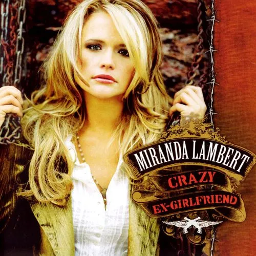 MIRANDA LAMBERT / ミランダ・ランバート / CRAZY EX-GIRLFRIEND