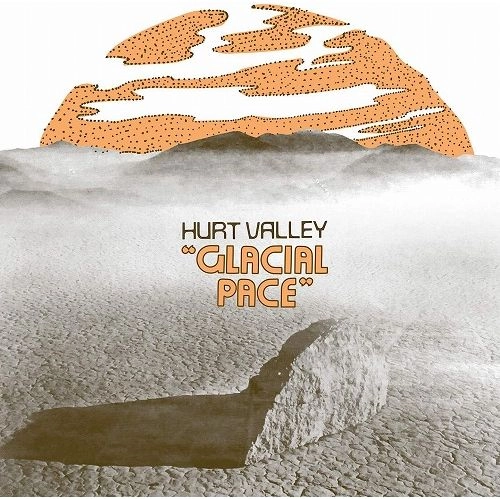 HURT VALLEY / GLACIAL PACE (LP)
