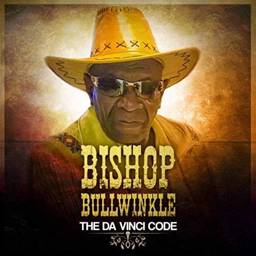 BISHOP BULLWINKLE / DA VINCI CODE