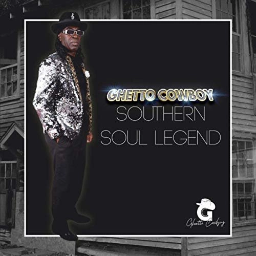 GHETTO COWBOY / ゲットー・カウボーイ / SOUTHERN SOUL LEGEND