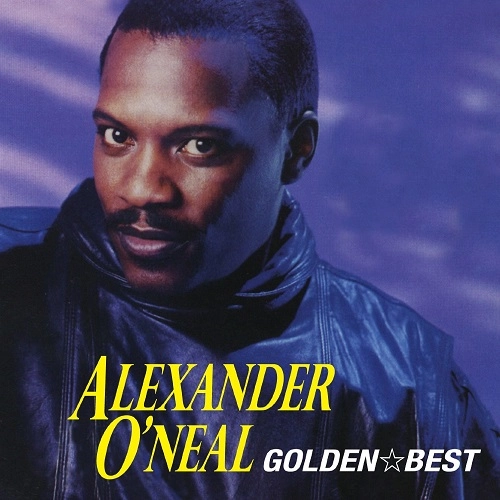 ALEXANDER O'NEAL / アレキサンダー・オニール / ゴールデン☆ベスト