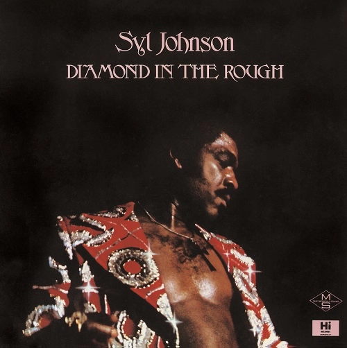 SYL JOHNSON / シル・ジョンソン / ダイアモンド・イン・ザ・ラフ