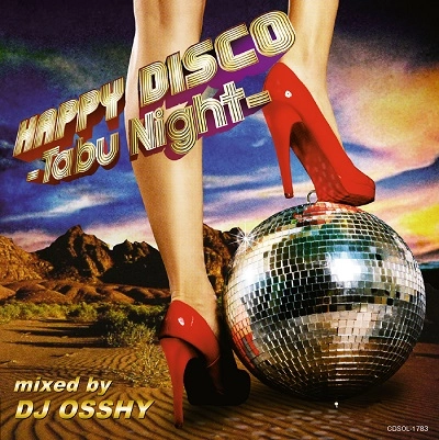 DJ OSSHY / DJオッシー / ハッピー・ディスコ -タブー・ナイト-