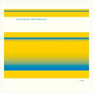 LENA ANDERSSON (KYOKA+EOMAC) / SODER MALARSTRAND