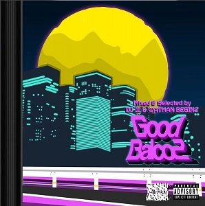 DJ 生 & WATMAN BEGINZ / Good Balco 2