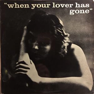 CLAIRE AUSTIN / WHEN YOUR LOVER HAS GONE