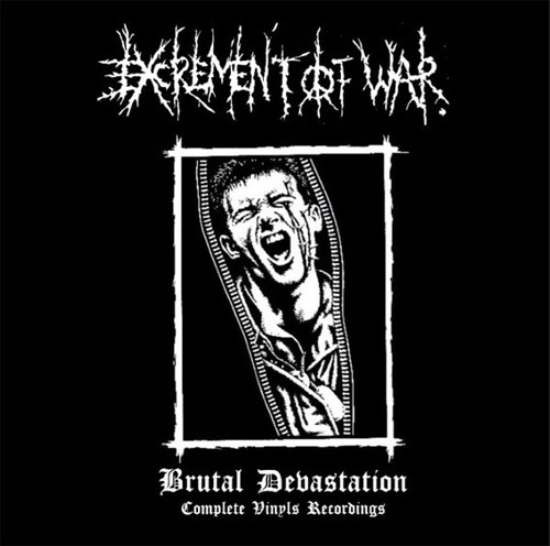 EXCREMENT OF WAR / BRUTAL DEVASTATION: COMPLETE VINYLS RECORDDINGS