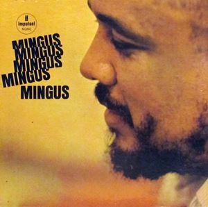 CHARLES MINGUS / チャールズ・ミンガス / MINGUS MINGUS MINGUS MINGUS MINGUS