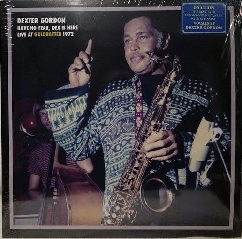 DEXTER GORDON / デクスター・ゴードン / HAVE NO FEAT, DEX IS HERE LIVE AT GULDHATTEN 1972