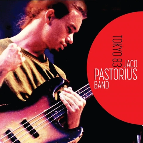 JACO PASTORIUS / ジャコ・パストリアス / TOKYO 83