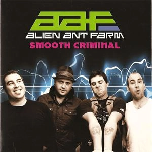 ALIEN ANT FARM / エイリアン・アント・ファーム / SMOOTH CRIMINAL