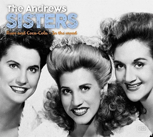 ANDREWS SISTERS / アンドリュース・シスターズ / In The Mood & Rum & Coca-Cola (2CD)