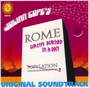JULIAN COPE / ジュリアン・コープ / ROME WASN'T BURNED IN A DAY