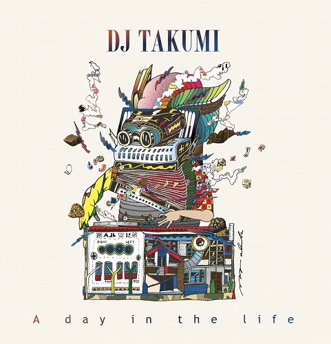 DJ TAKUMI / A Day In The Life