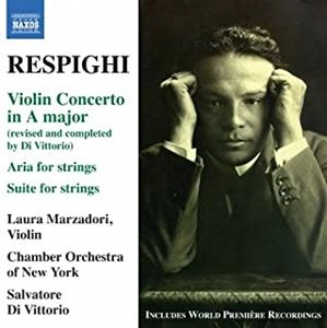 LAURA MARZADORI / ラウラ・マルツァドーリ / RESPIGHI:VIOLIN CONCERTO/ARIA/SUITE