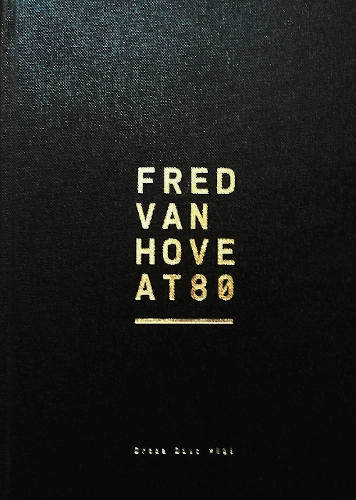 FRED VAN HOVE / フレッド・ヴァン・ホーフ / FRED VAN HOVE AT 80