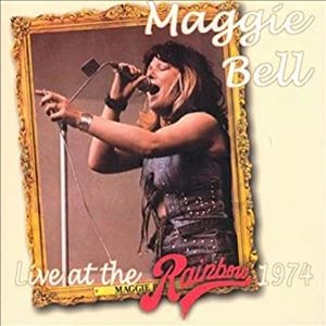 MAGGIE BELL / マギー・ベル / ライヴ･アット･ザ･レインボウ 1974
