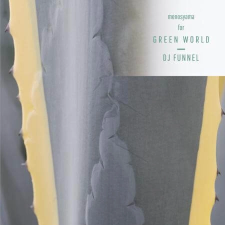 DJ FUNNEL / DJファンネル / GREEN WORLD