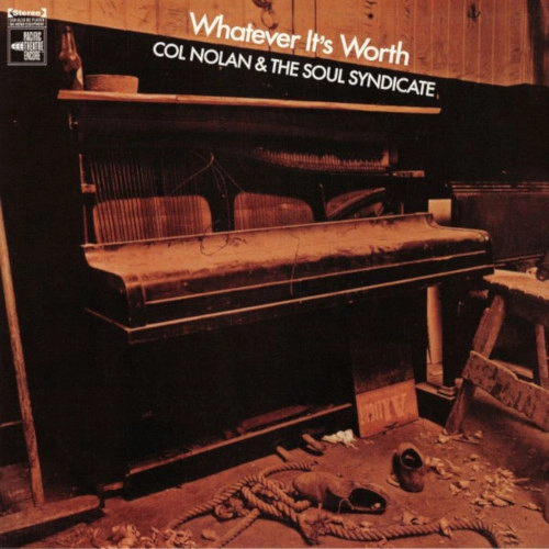 COL NOLAN / WHATEVER IT'S WORTH
