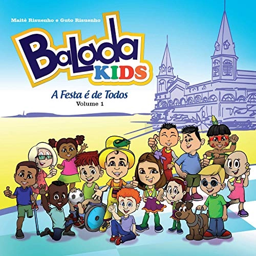 GUTO & MAITE / グト & マイチ / BALADA KIDS - A FESTA S DE TODOS
