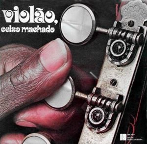 CELSO MACHADO / VIOLAO, CELSO MACHADO